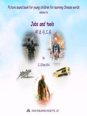 cover image of Picture sound book for young children for learning Chinese words related to Jobs and tools